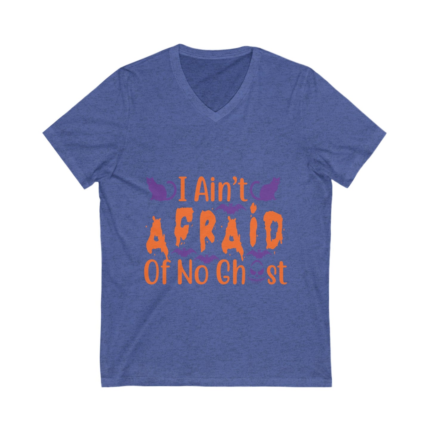 I Aint Afraid Of No Ghost Unisex Short Sleeve V-neck Tshirt