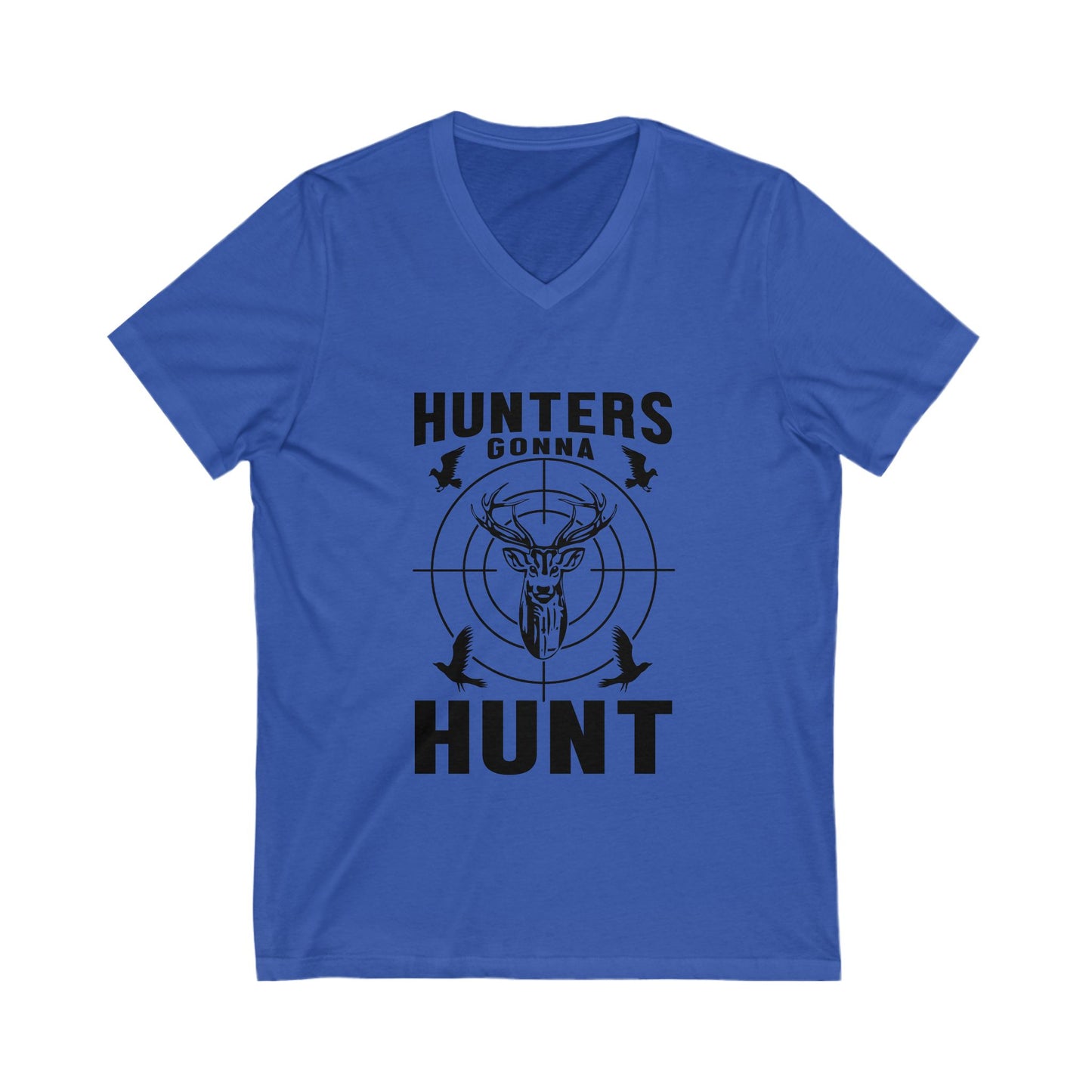 Hunters Gonna Hunt Unisex Short Sleeve V-neck Tshirt