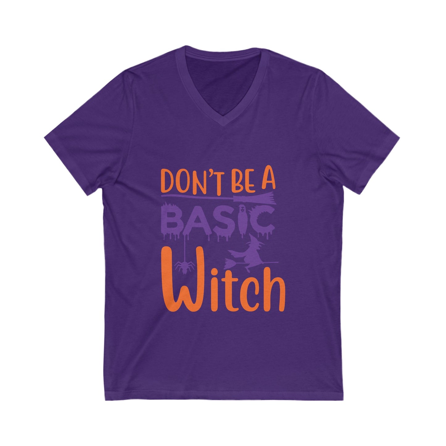 Dont Be A Basic Witch Unisex Short Sleeve V-neck Tshirt