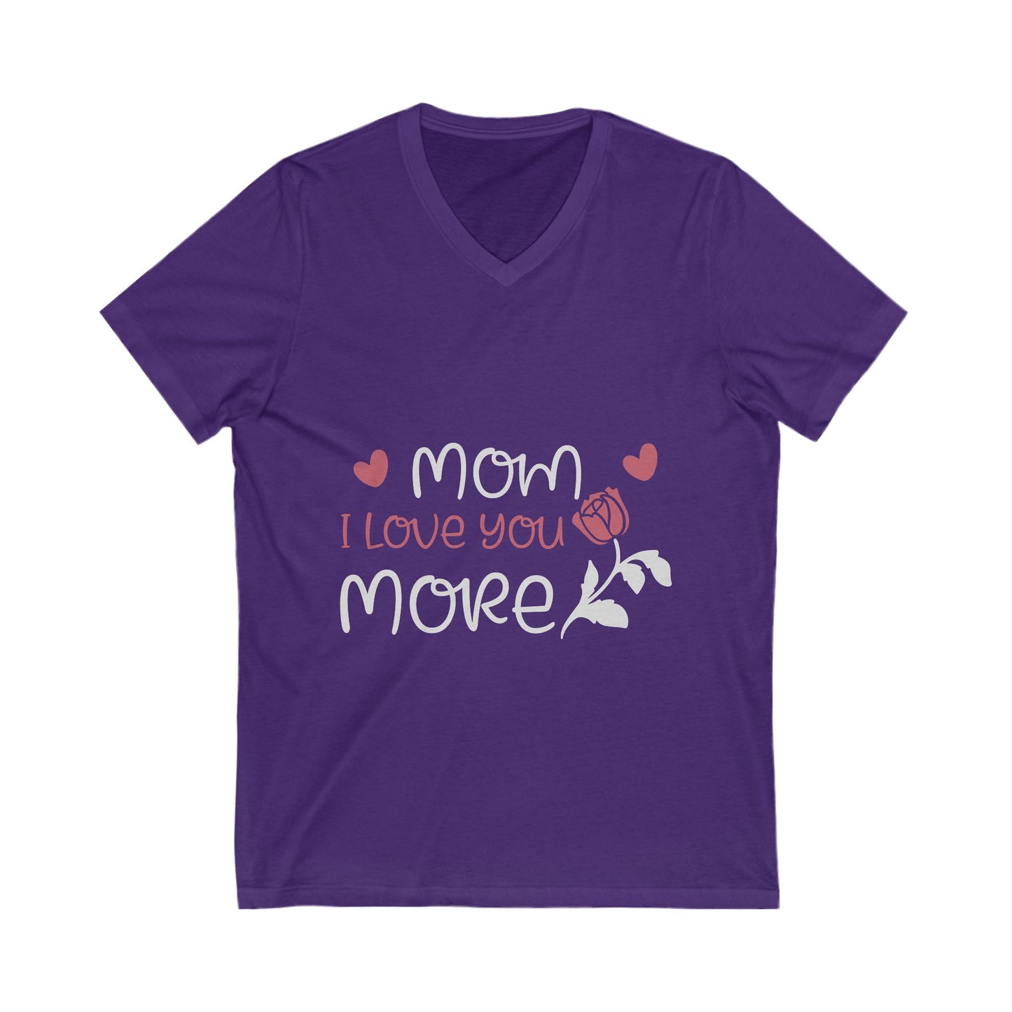 Mom I Love You More Unisex Short Sleeve V-neck Tshirt