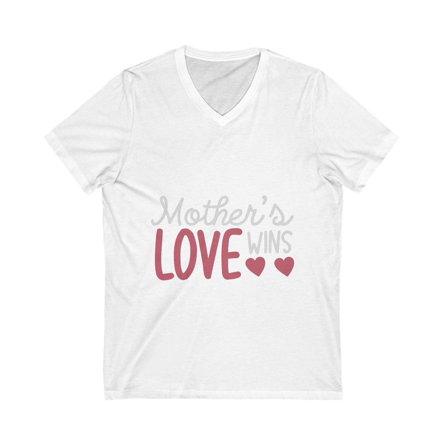 Mothers Love Wins Unisex Short Sleeve V-neck Tshirt