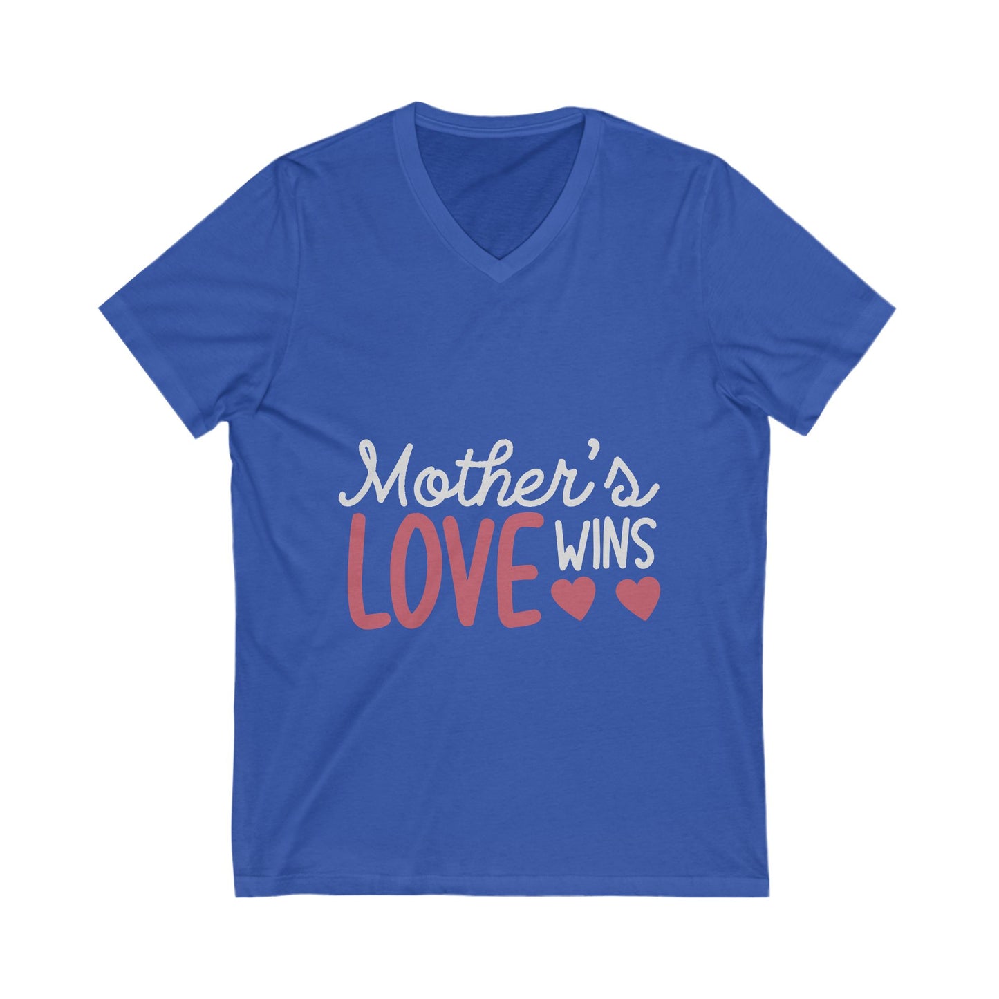Mothers Love Wins Unisex Short Sleeve V-neck Tshirt