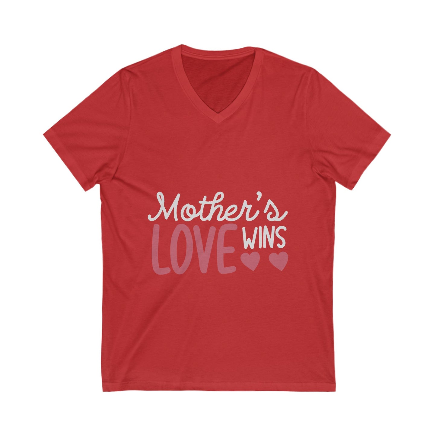 Mothers Love Wins Unisex Short Sleeve V-neck Tshirt