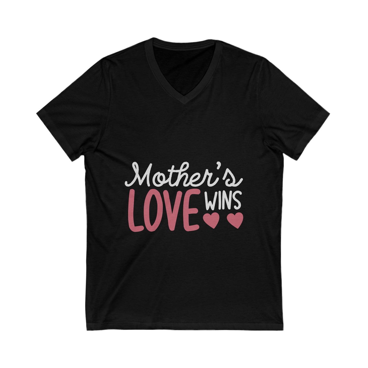 Mothers Love Wins Unisex Short Sleeve V-neck Tshirt