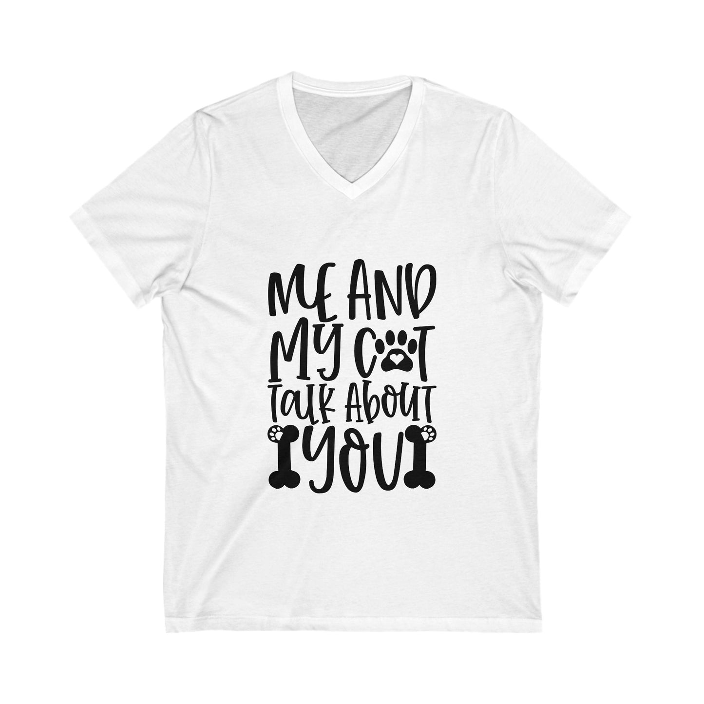 Me And My Cat Talk About You Unisex Short Sleeve V-neck Tshirt