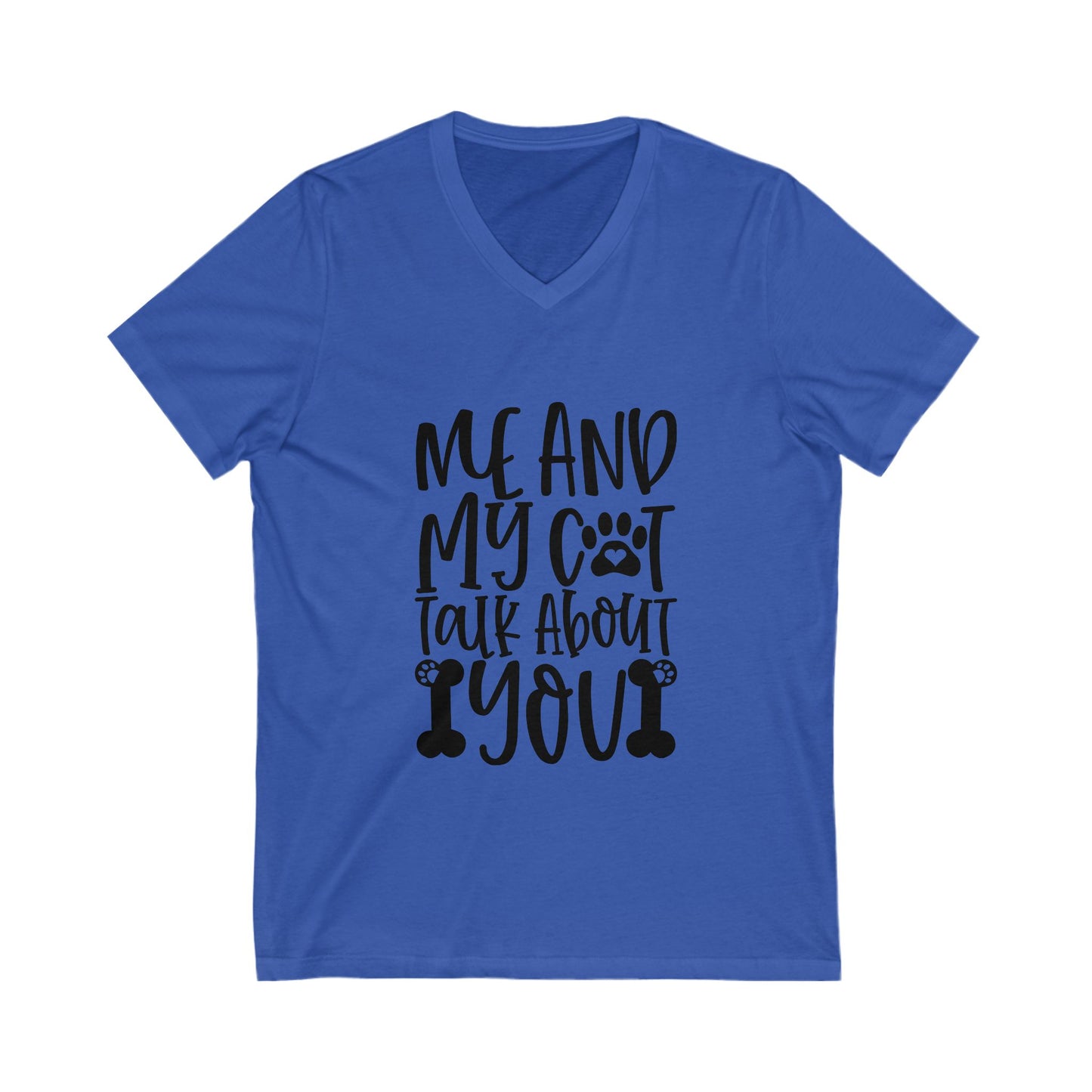 Me And My Cat Talk About You Unisex Short Sleeve V-neck Tshirt