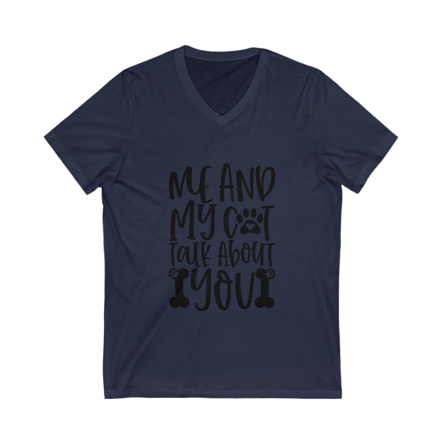 Me And My Cat Talk About You Unisex Short Sleeve V-neck Tshirt
