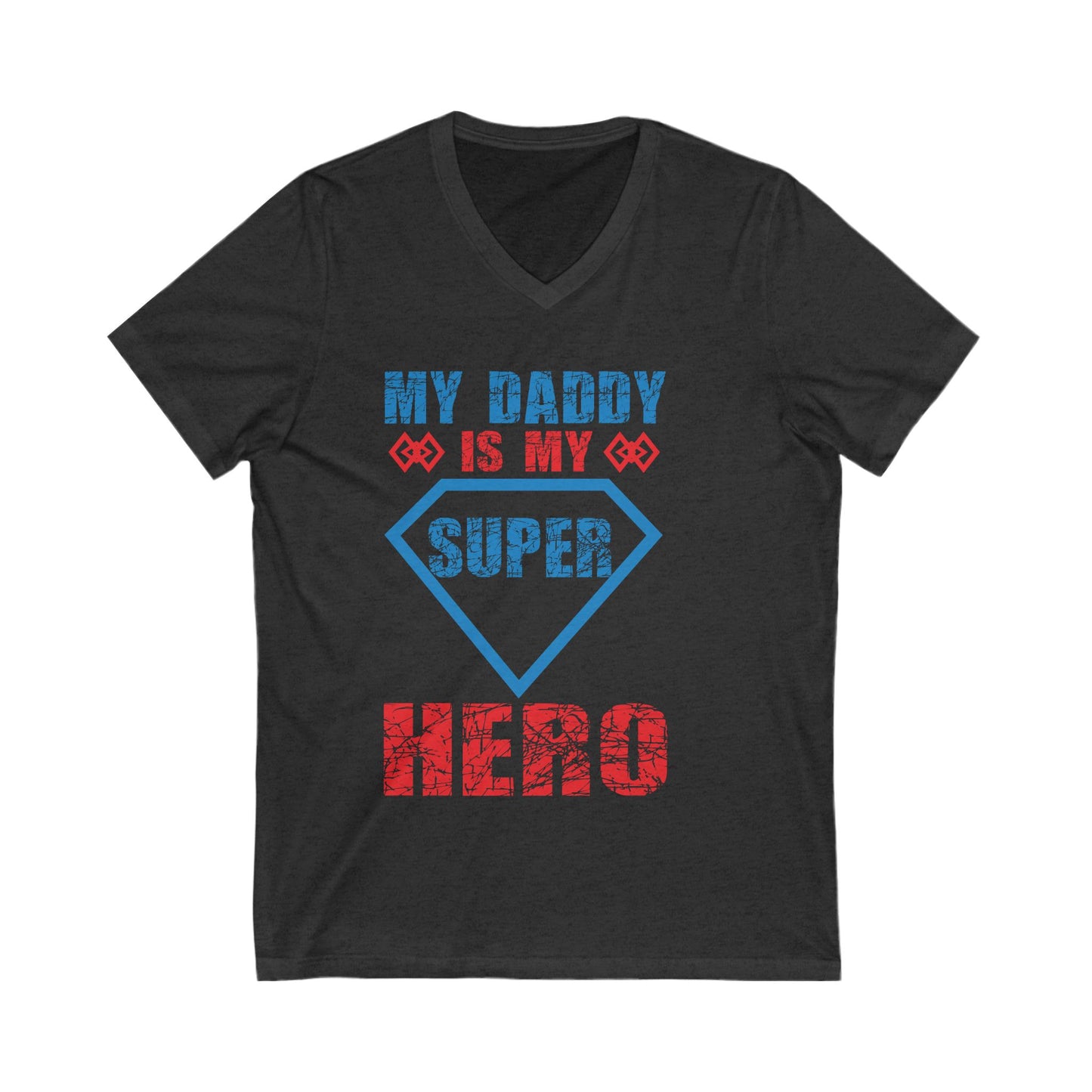 My Daddy Is My Superhero Unisex Short Sleeve V-neck Tshirt