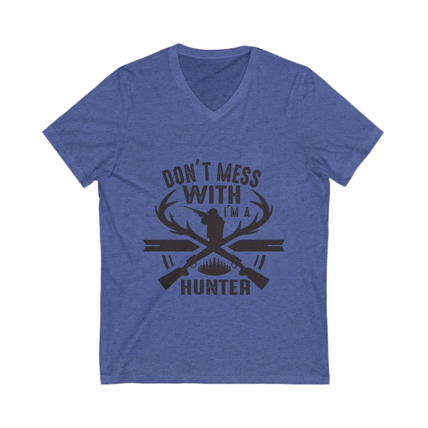 Don'T Mess With A Hunter Unisex Short Sleeve V-neck Tshirt
