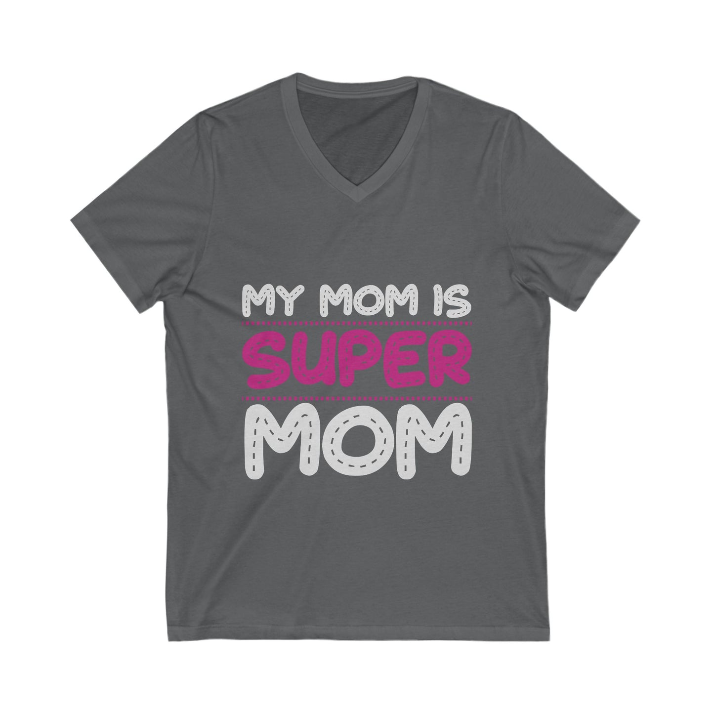 My Mom Is Super Mom Unisex Short Sleeve V-neck Tshirt