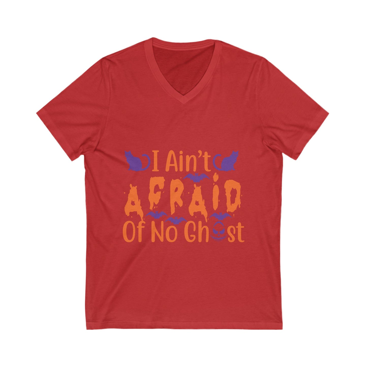 I Aint Afraid Of No Ghost Unisex Short Sleeve V-neck Tshirt