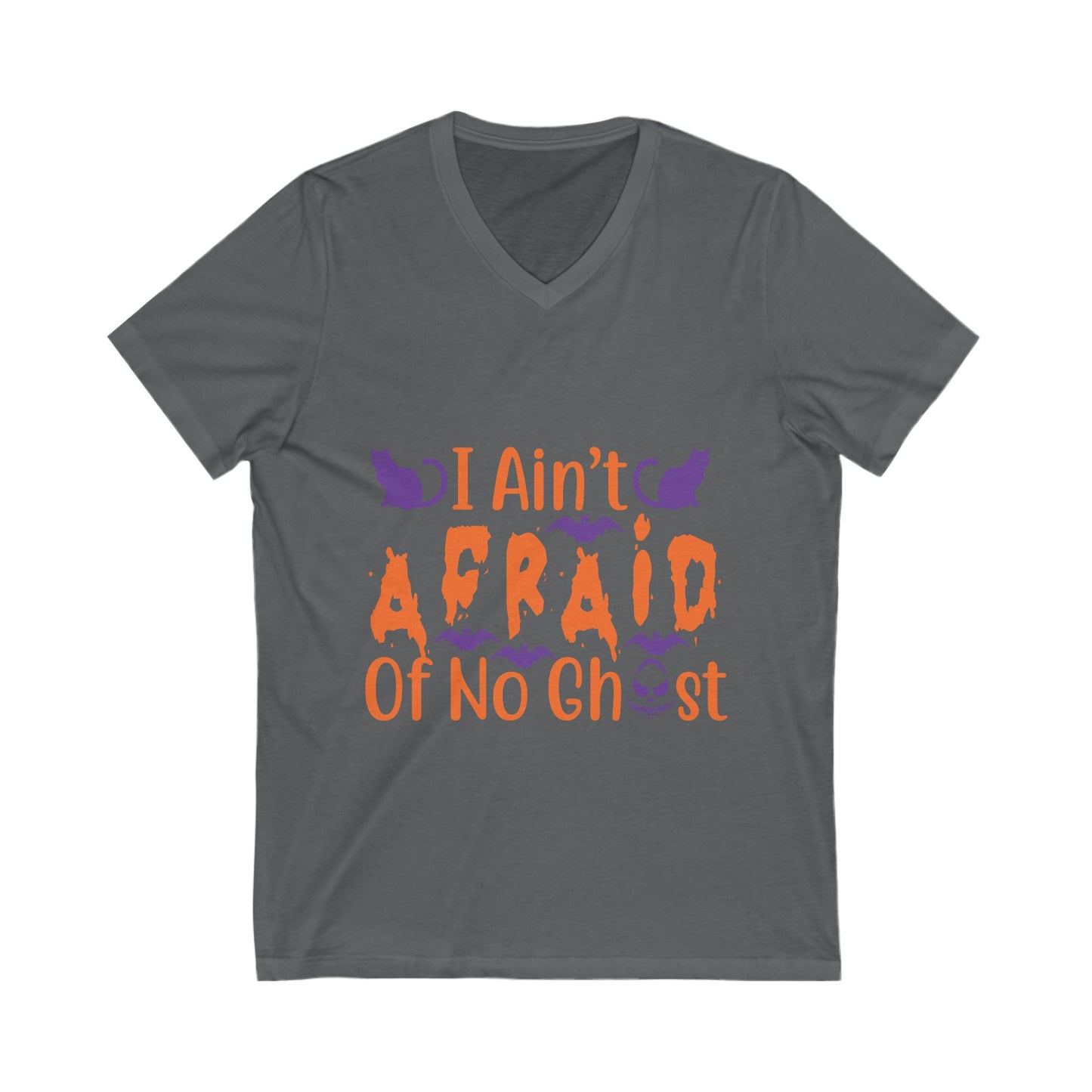 I Aint Afraid Of No Ghost Unisex Short Sleeve V-neck Tshirt
