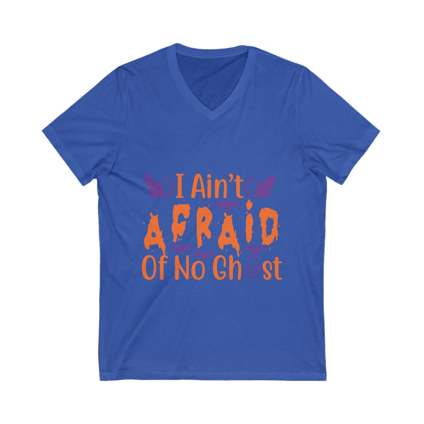 I Aint Afraid Of No Ghost Unisex Short Sleeve V-neck Tshirt