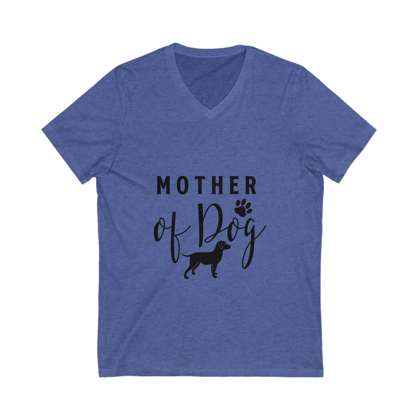 Mother Of Dog Unisex Short Sleeve V-neck Tshirt