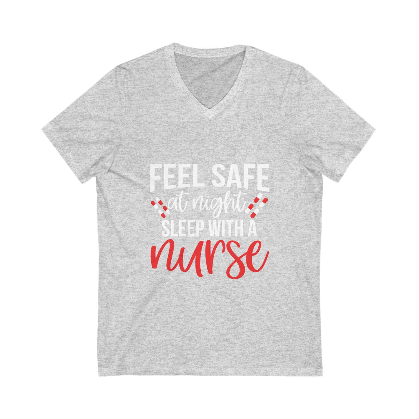 Feel Safe At Night, Sleep With A Nurse Unisex Short Sleeve V-neck Tshirt