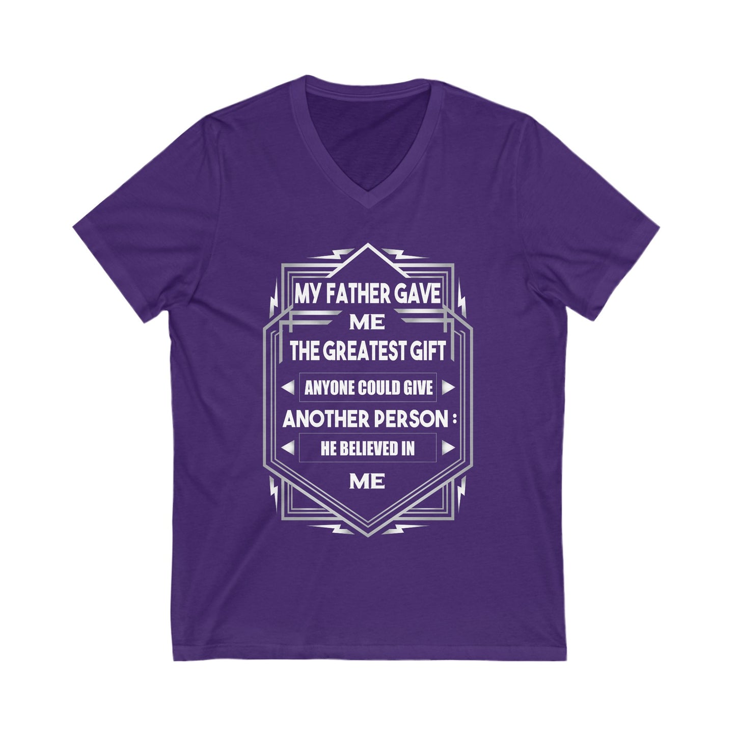 My Father Have Me The Greatest Gift Unisex Short Sleeve V-neck Tshirt