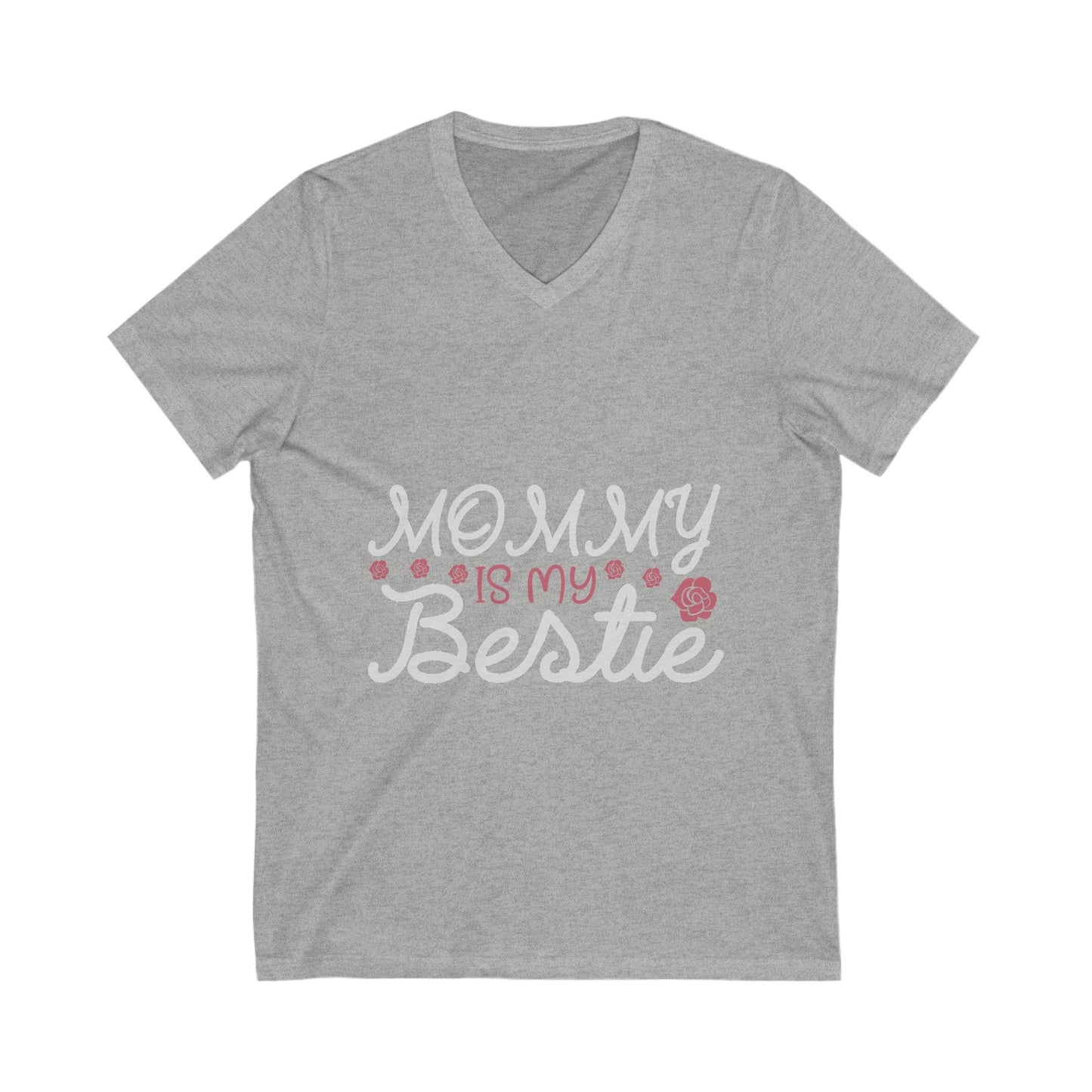 Mommy Is My Bestie Unisex Short Sleeve V-neck Tshirt