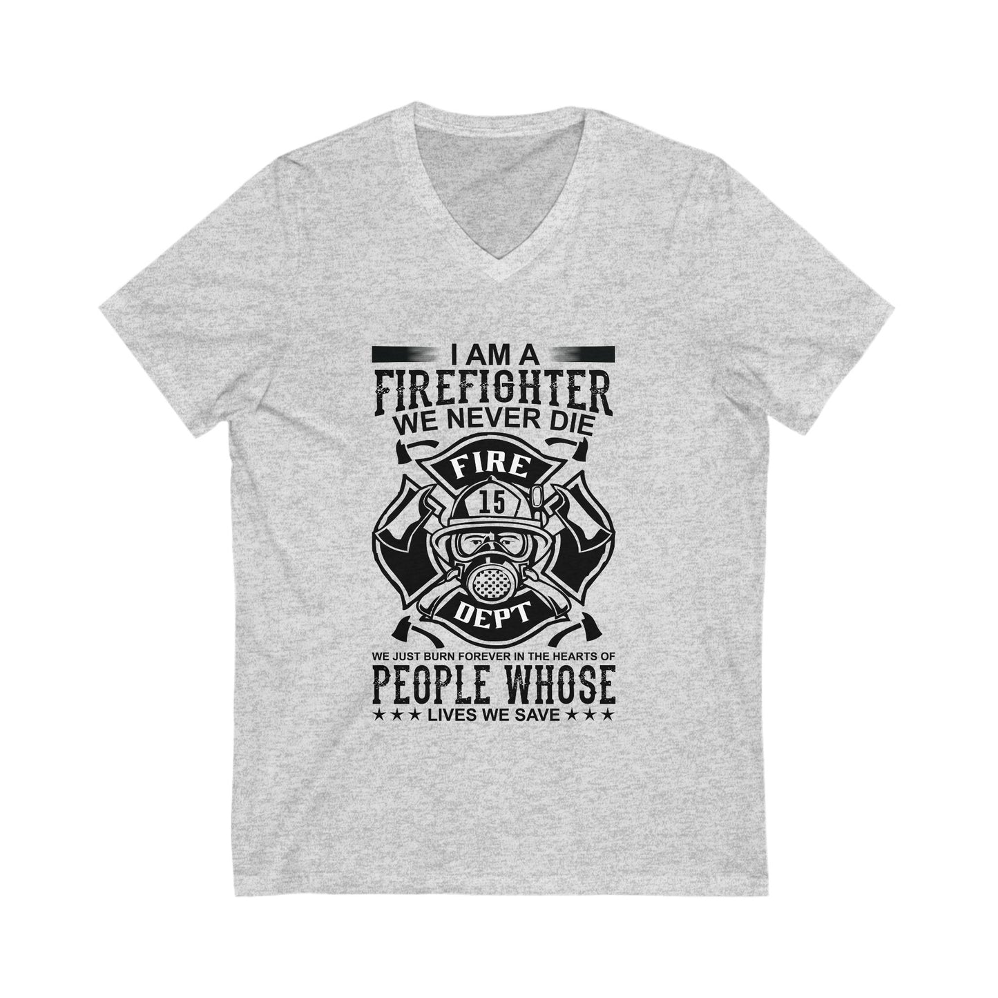 I Am A Firefighter Unisex Short Sleeve V-neck Tshirt