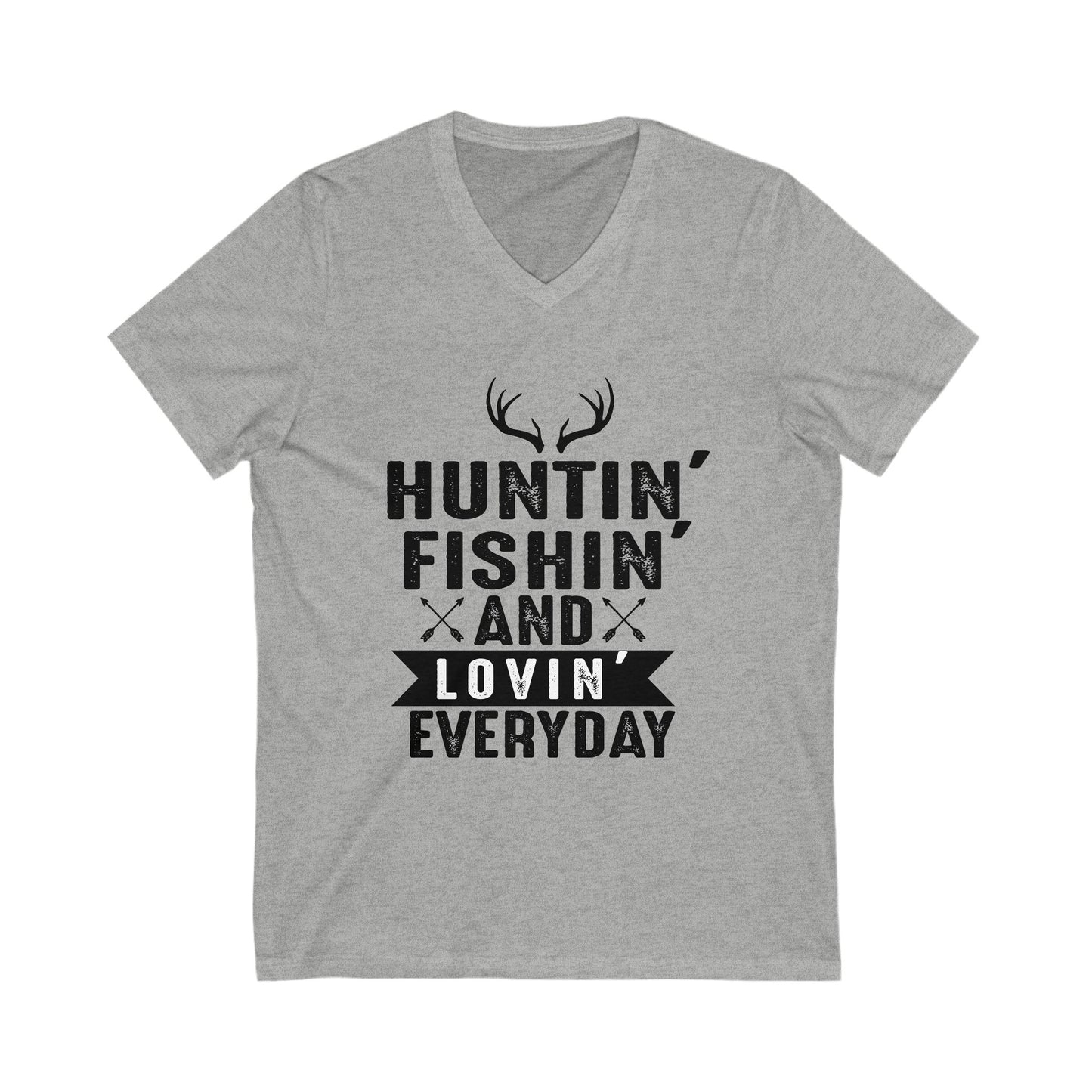 Hunting Fishing And Loving Everyday Unisex Short Sleeve V-neck Tshirt