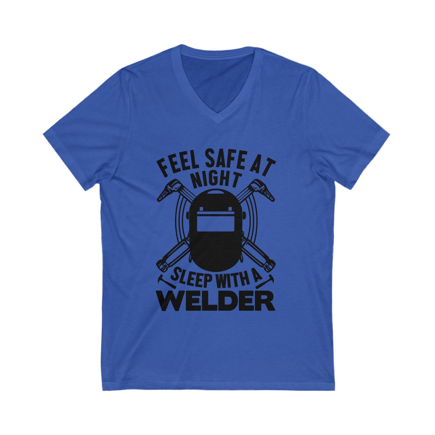 Feel Safe At Night, Sleep With A Welder Unisex Short Sleeve V-neck Tshirt