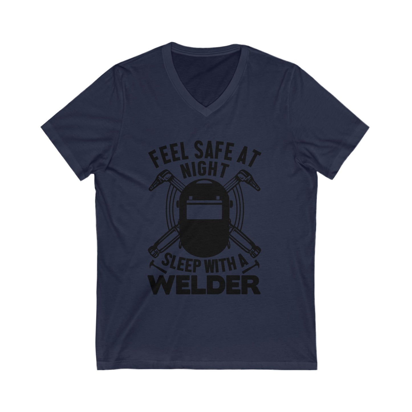 Feel Safe At Night, Sleep With A Welder Unisex Short Sleeve V-neck Tshirt