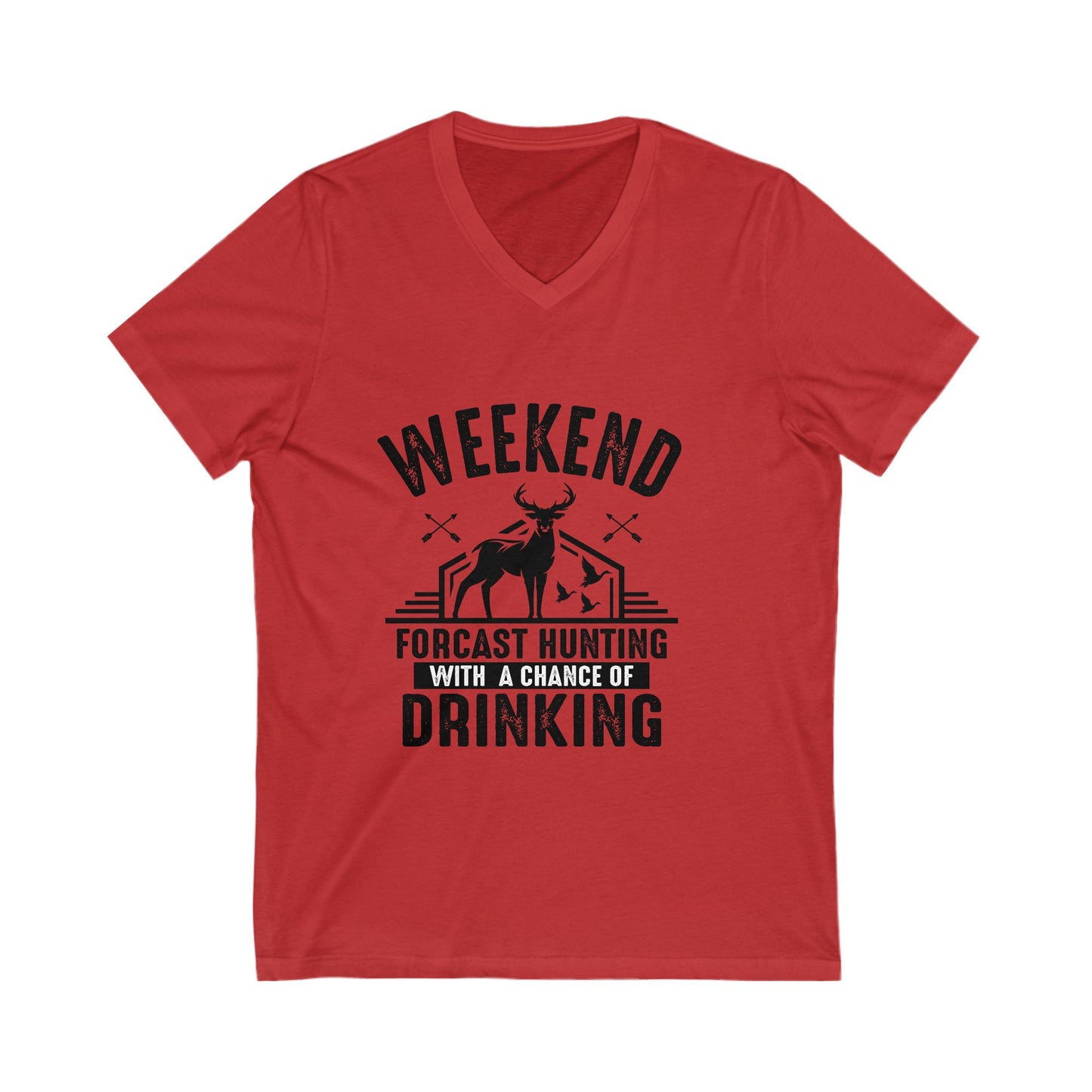 Hunting With A Chance Of Drinking Unisex Short Sleeve V-neck Tshirt