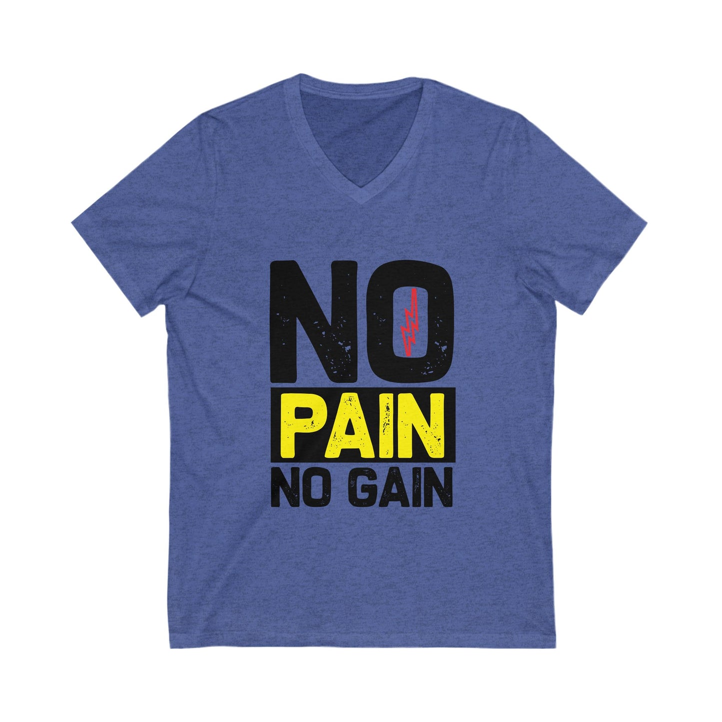 No Pain No Gain Unisex Short Sleeve V-neck Tshirt