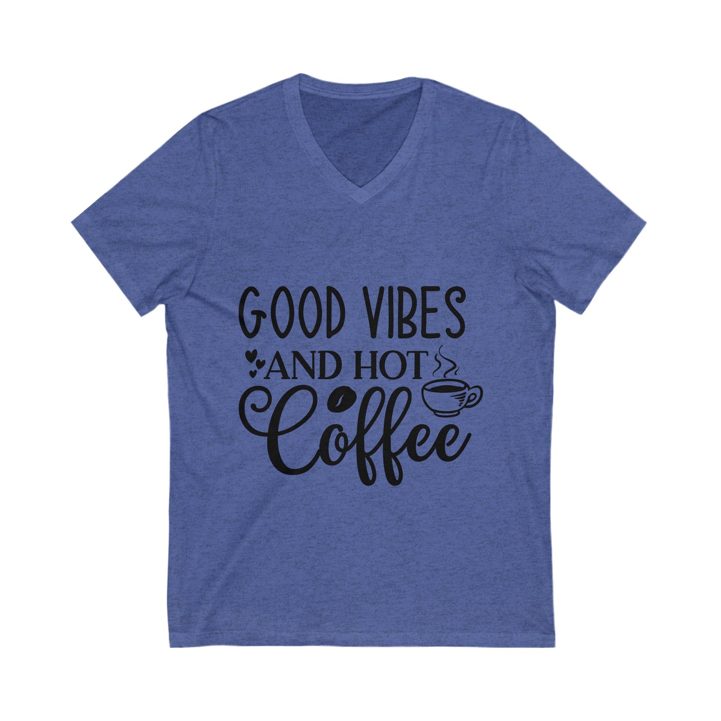 Good Vibes And Hot Coffee Unisex Short Sleeve V-neck Tshirt