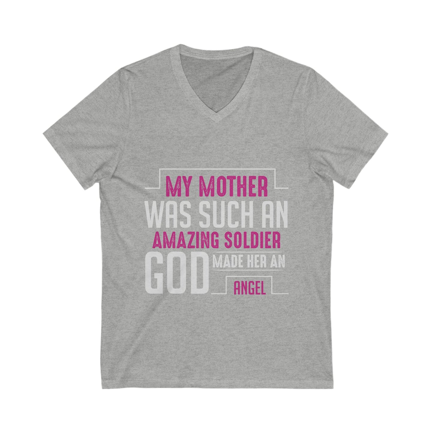 My Mother Was Such An Amazing Soldier God Made Her An Angel Unisex Short Sleeve V-neck Tshirt