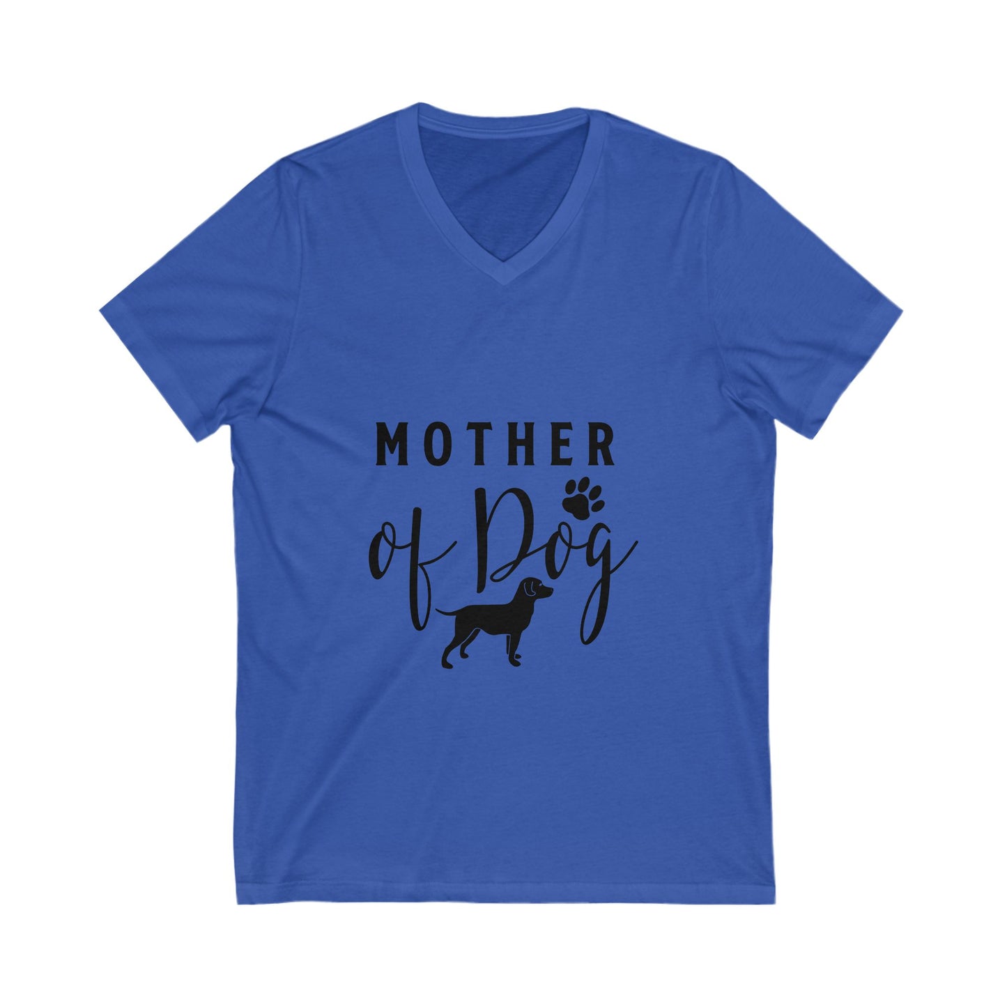 Mother Of Dog Unisex Short Sleeve V-neck Tshirt