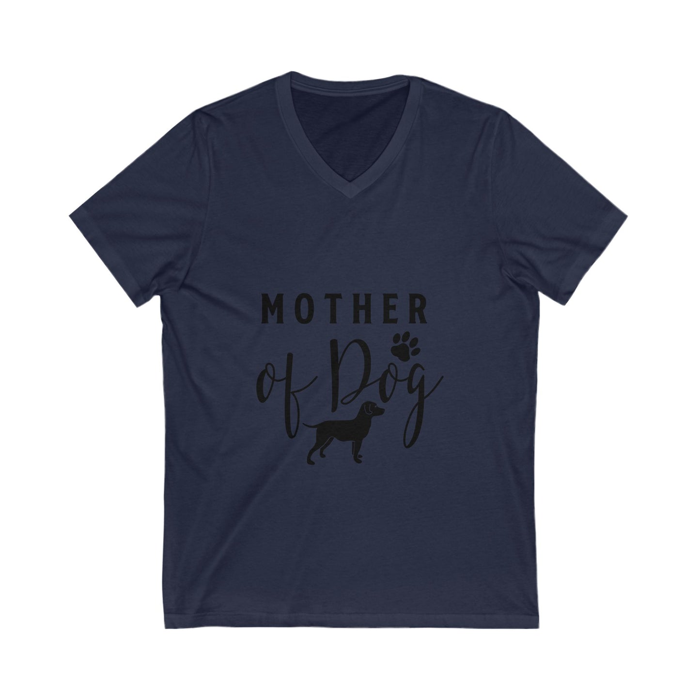 Mother Of Dog Unisex Short Sleeve V-neck Tshirt