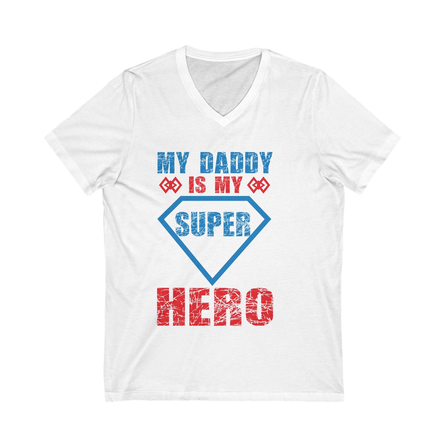 My Daddy Is My Superhero Unisex Short Sleeve V-neck Tshirt