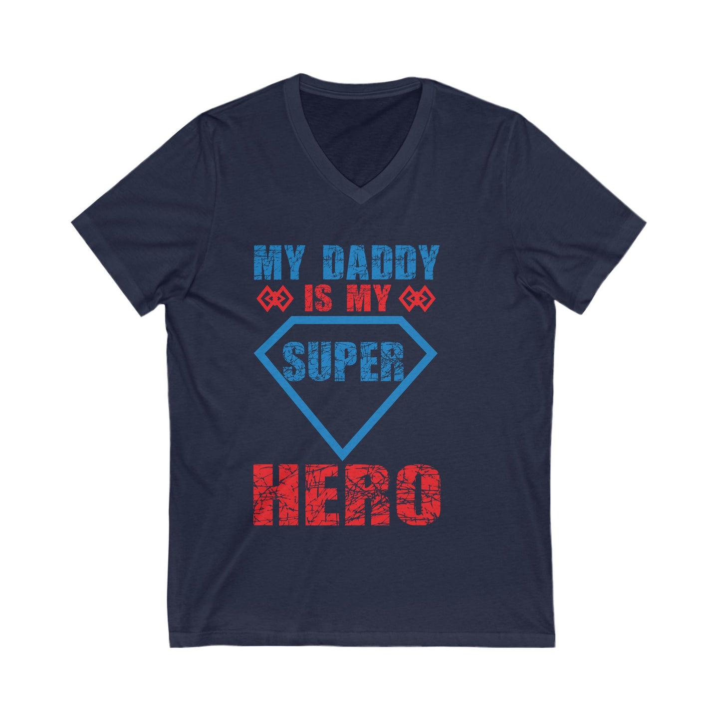 My Daddy Is My Superhero Unisex Short Sleeve V-neck Tshirt