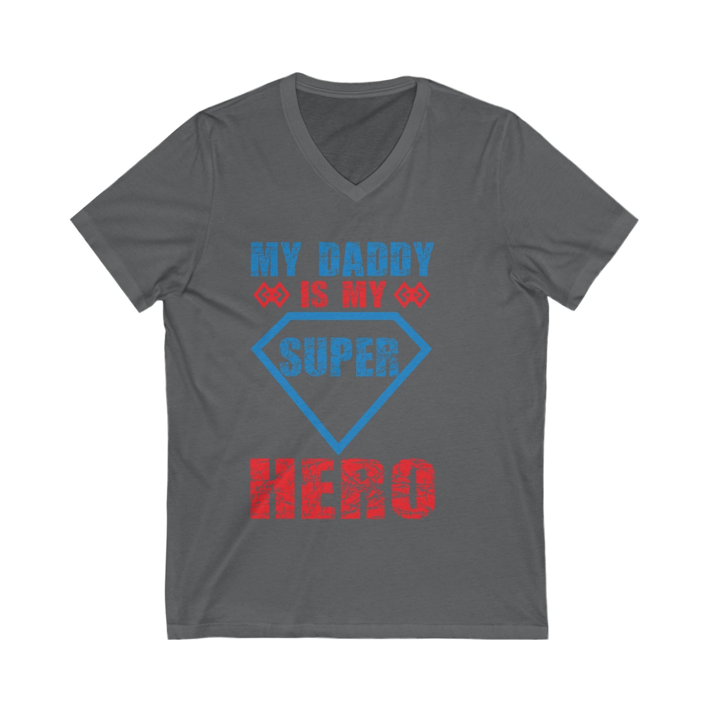 My Daddy Is My Superhero Unisex Short Sleeve V-neck Tshirt