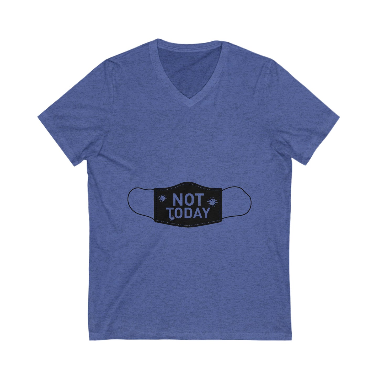 Funny Not Today Mask V-Neck Tee for Relaxation & Humor