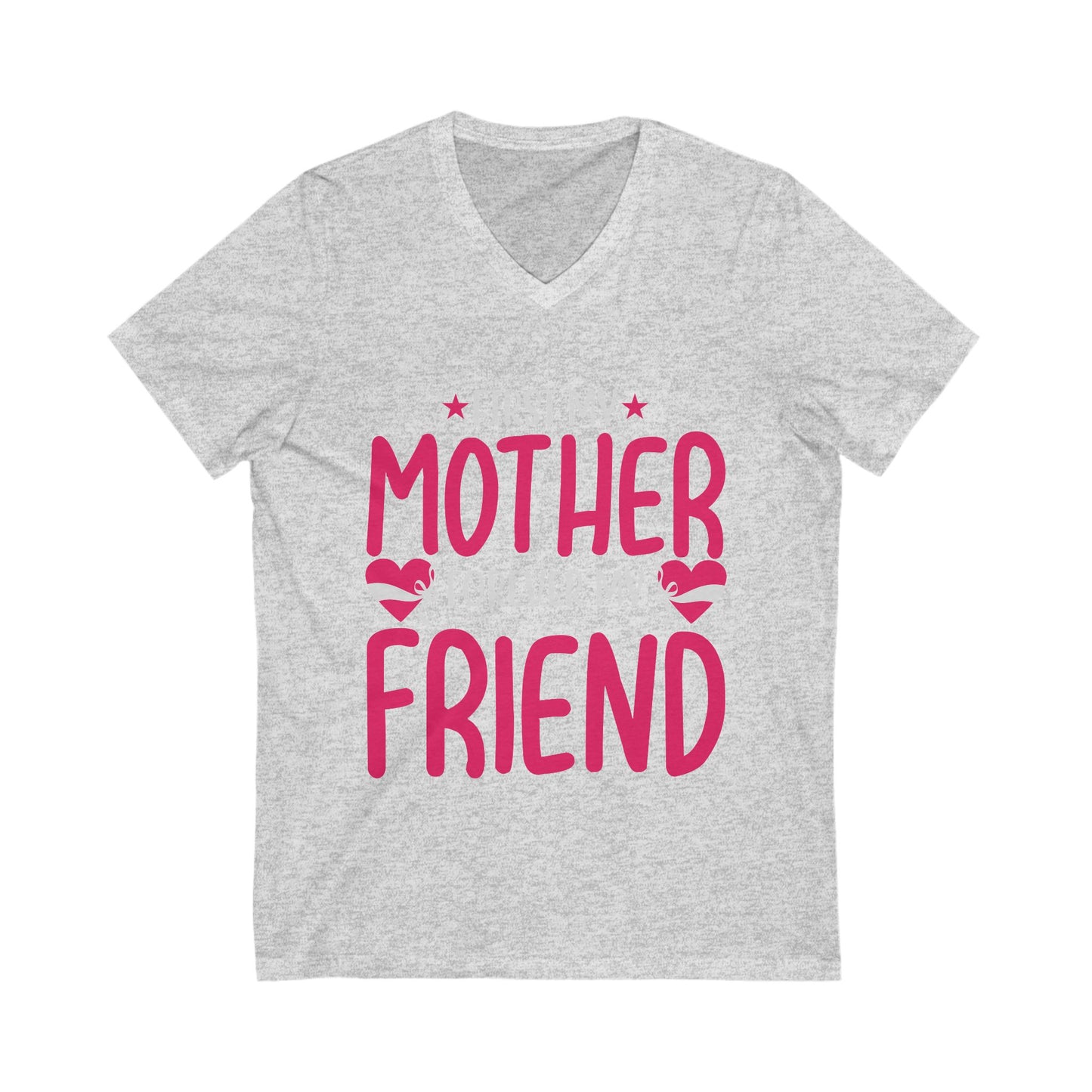 First My Mom, Forever My Friend Unisex Short Sleeve V-neck Tshirt