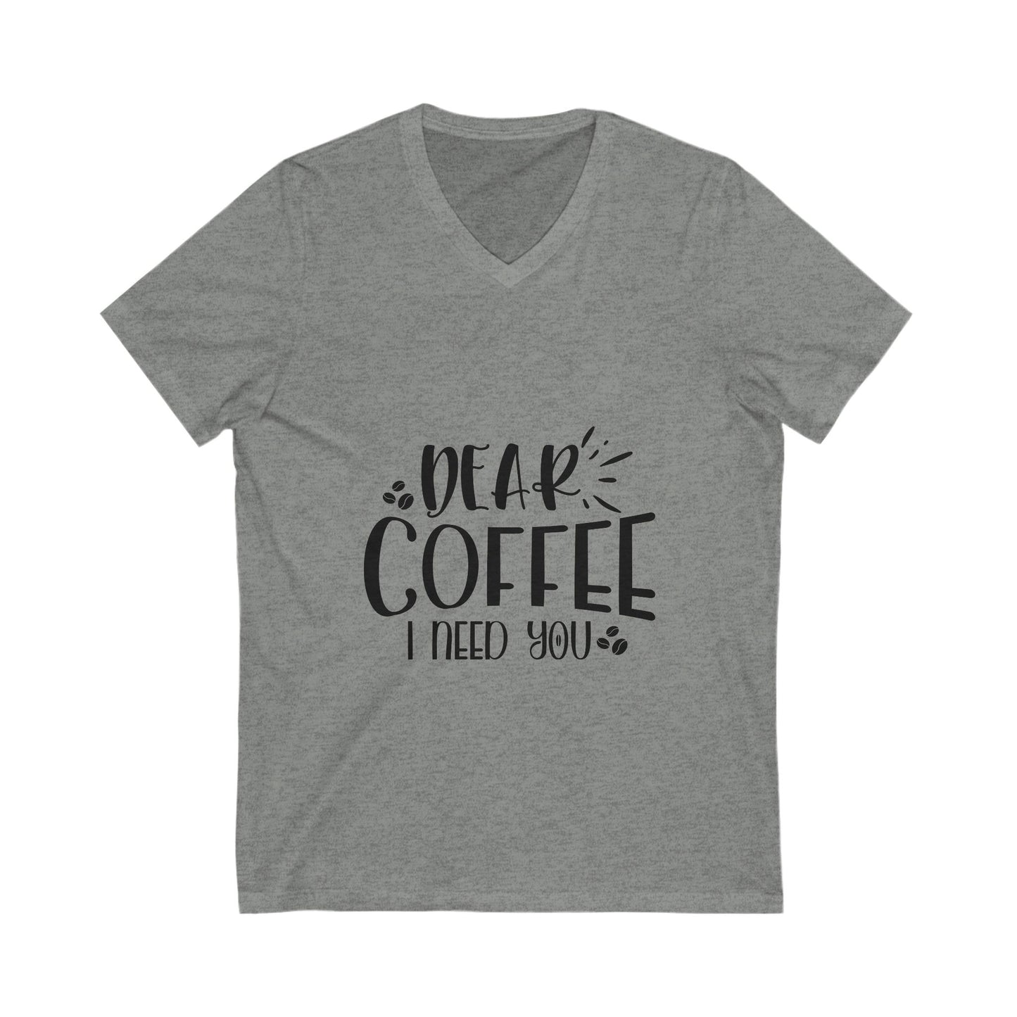 Dear Coffee I Need You Unisex Short Sleeve V-neck Tshirt