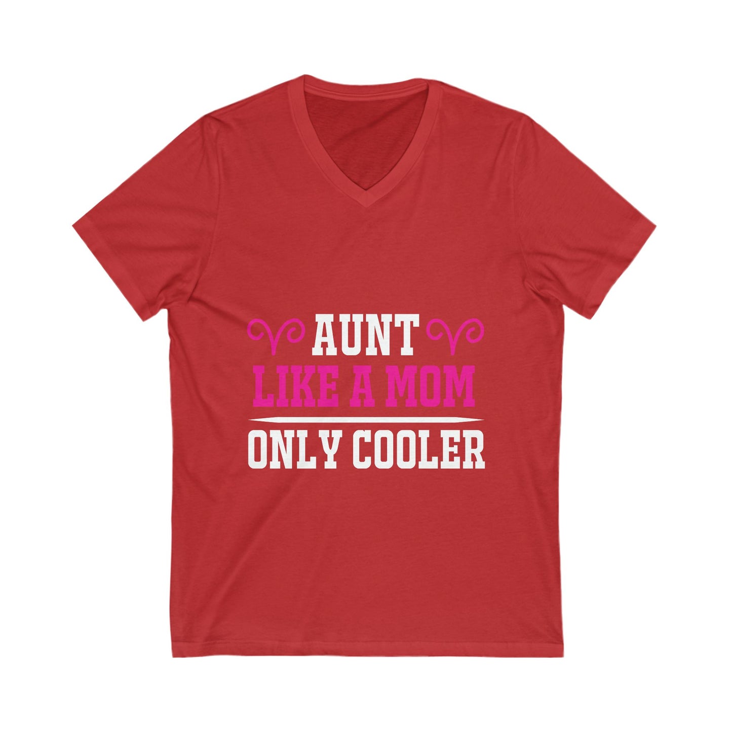 “Aunt Like a Mom” V-Neck T-Shirt – Cool & Caring