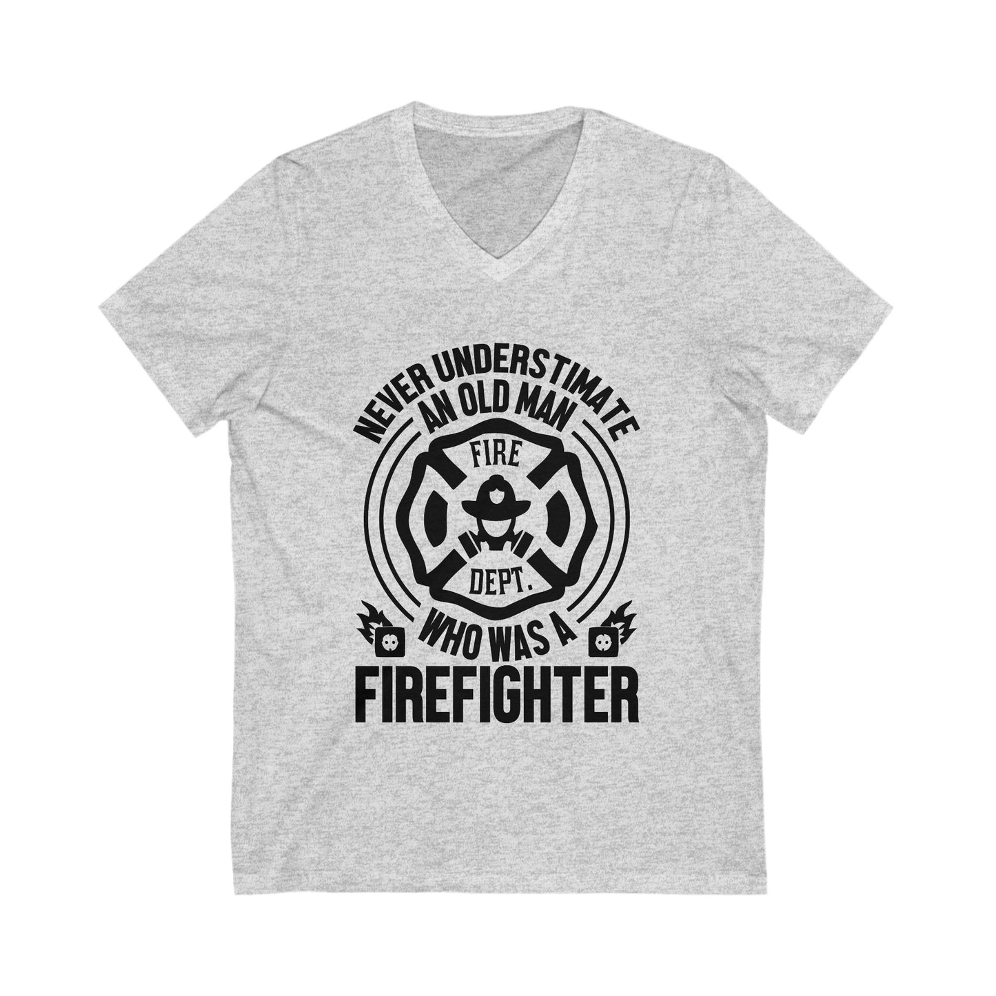 Never Understimate An Old Man Who As A Firefighter Unisex Short Sleeve V-neck Tshirt