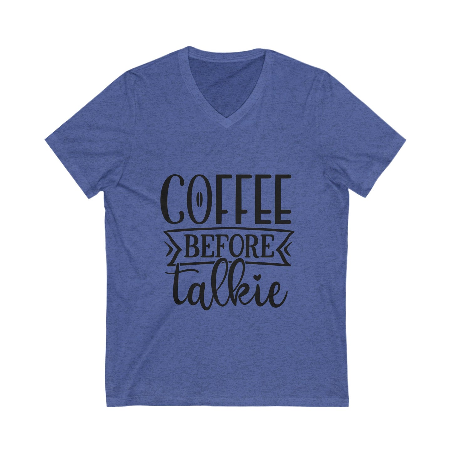 Coffee Before Talkie Unisex Short Sleeve V-neck Tshirt