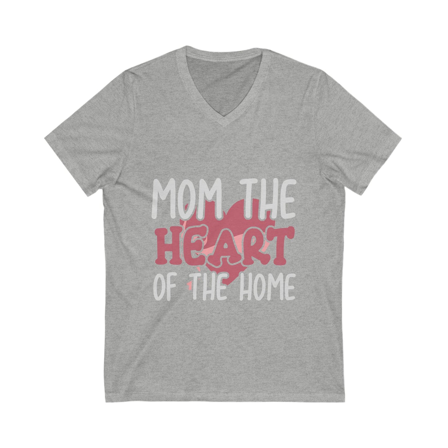 Mom, The Heart Of The Home Unisex Short Sleeve V-neck Tshirt