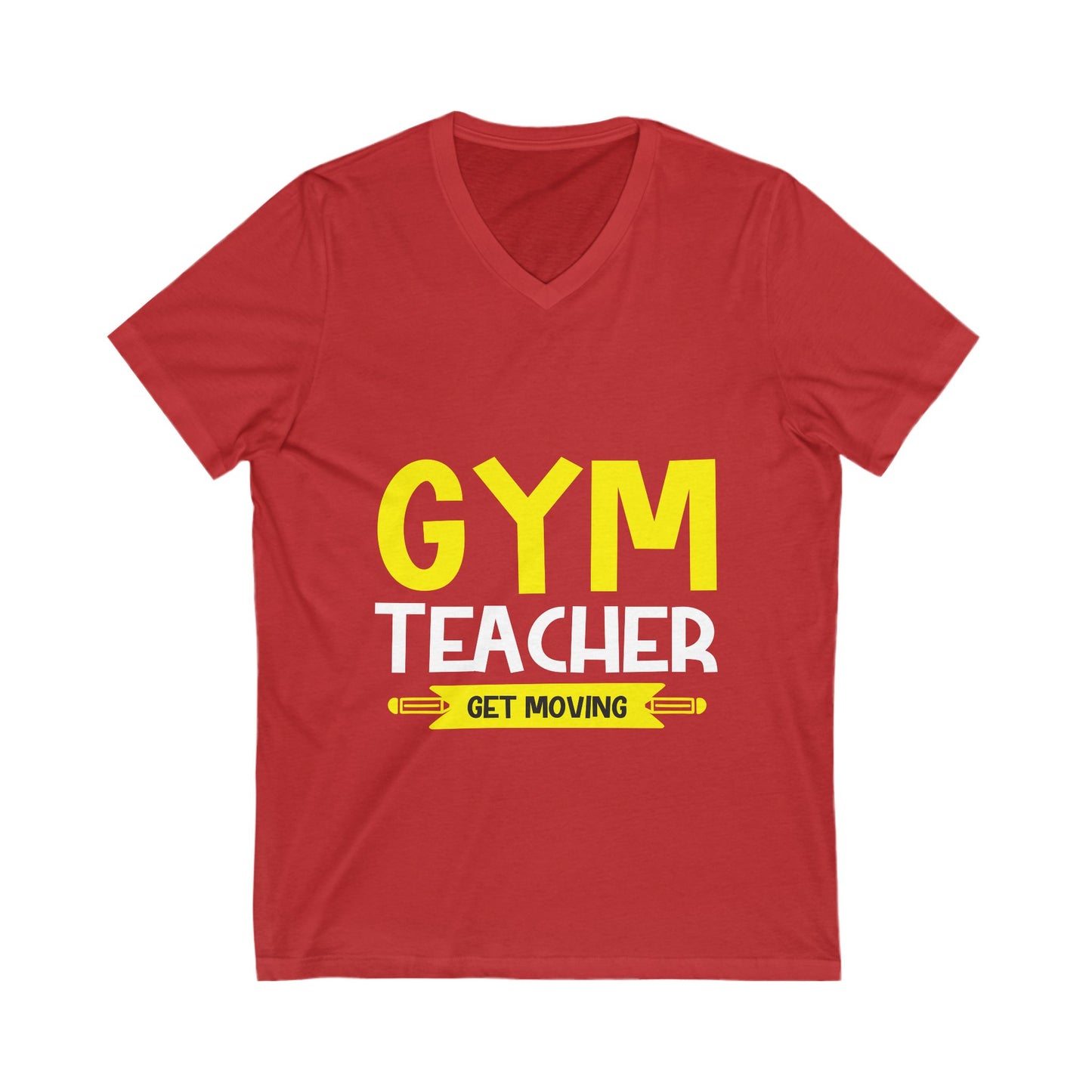 Gym Teacher Get Moving Unisex Short Sleeve V-neck Tshirt