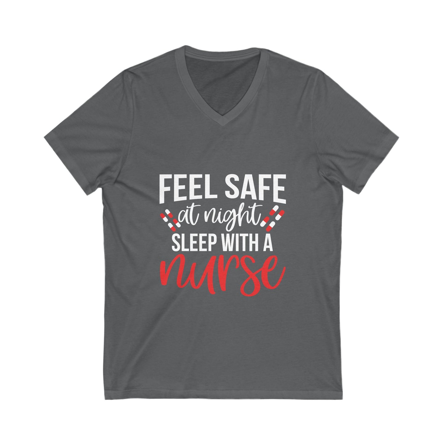 Feel Safe At Night, Sleep With A Nurse Unisex Short Sleeve V-neck Tshirt