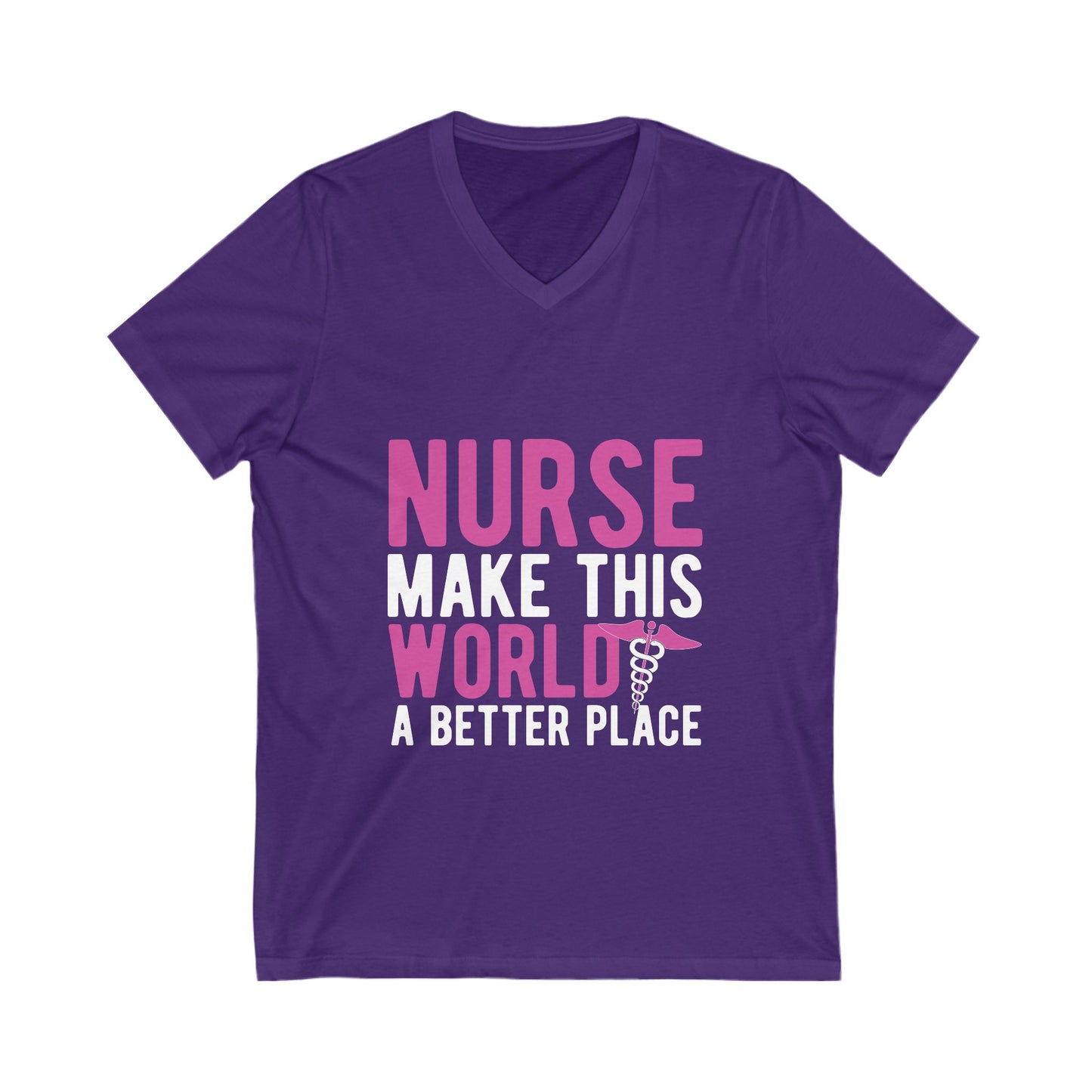 Nurse Make This World A Better Place Unisex Short Sleeve V-neck Tshirt