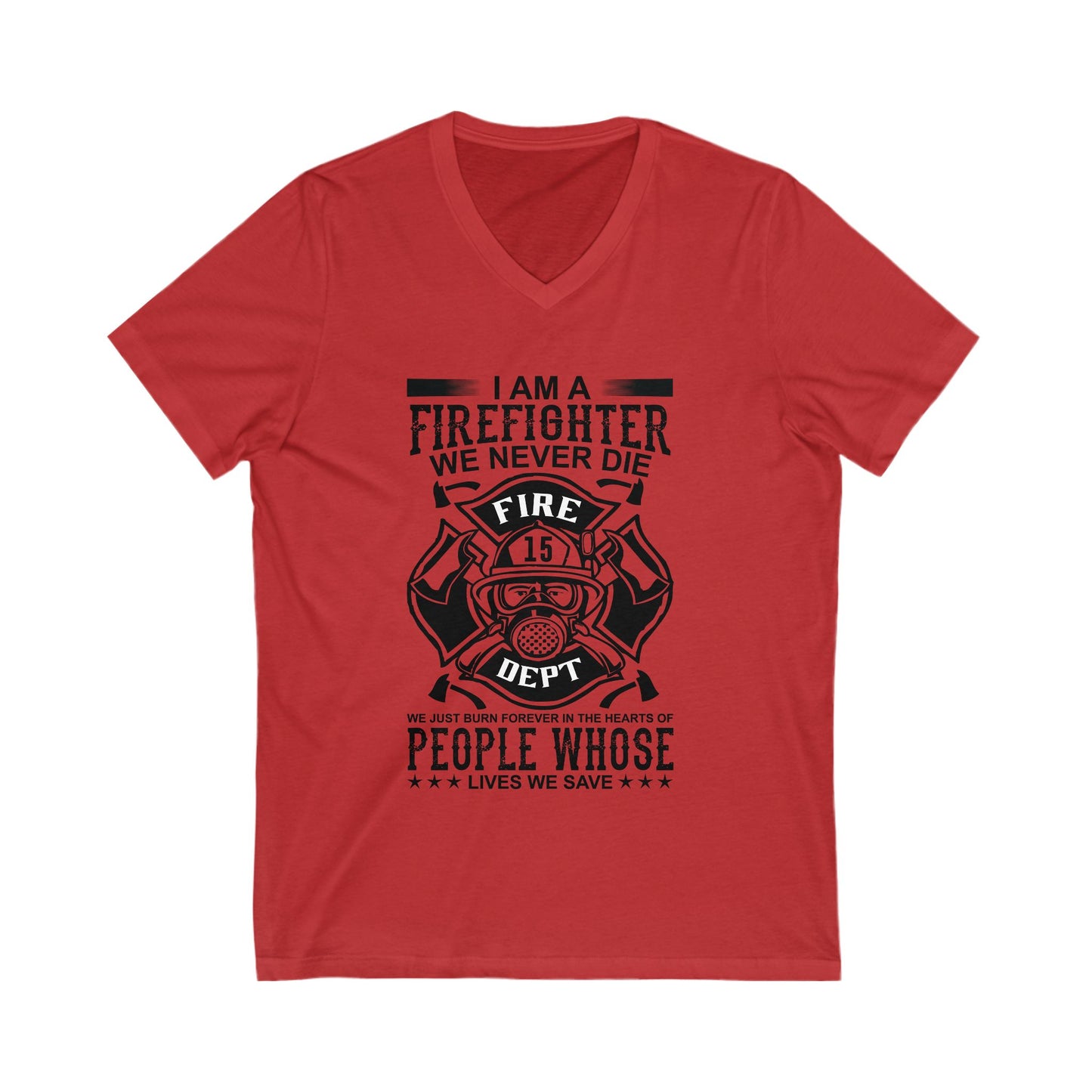 I Am A Firefighter Unisex Short Sleeve V-neck Tshirt