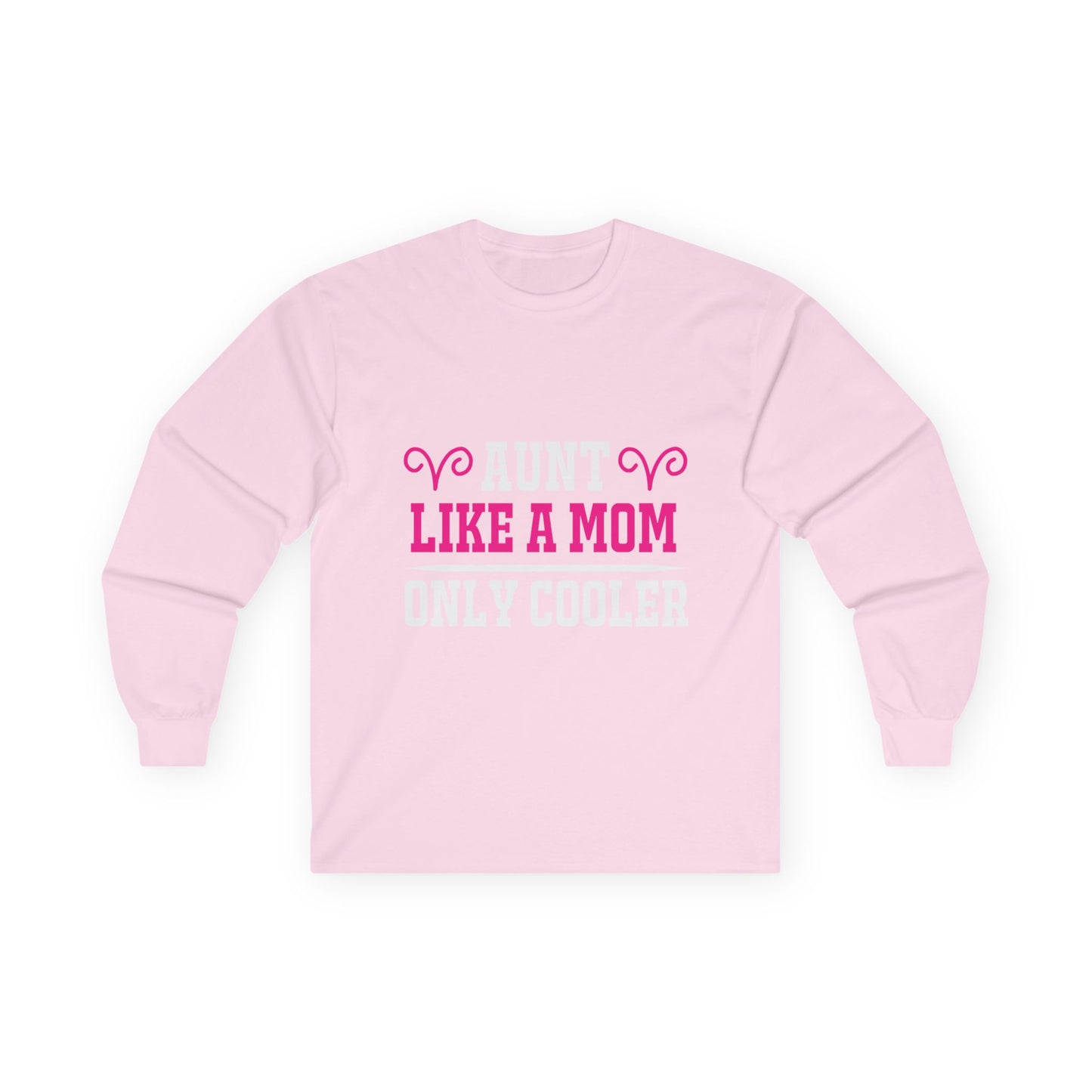 “Aunt Like a Mom” Long Sleeve T-Shirt – Fun & Fabulous