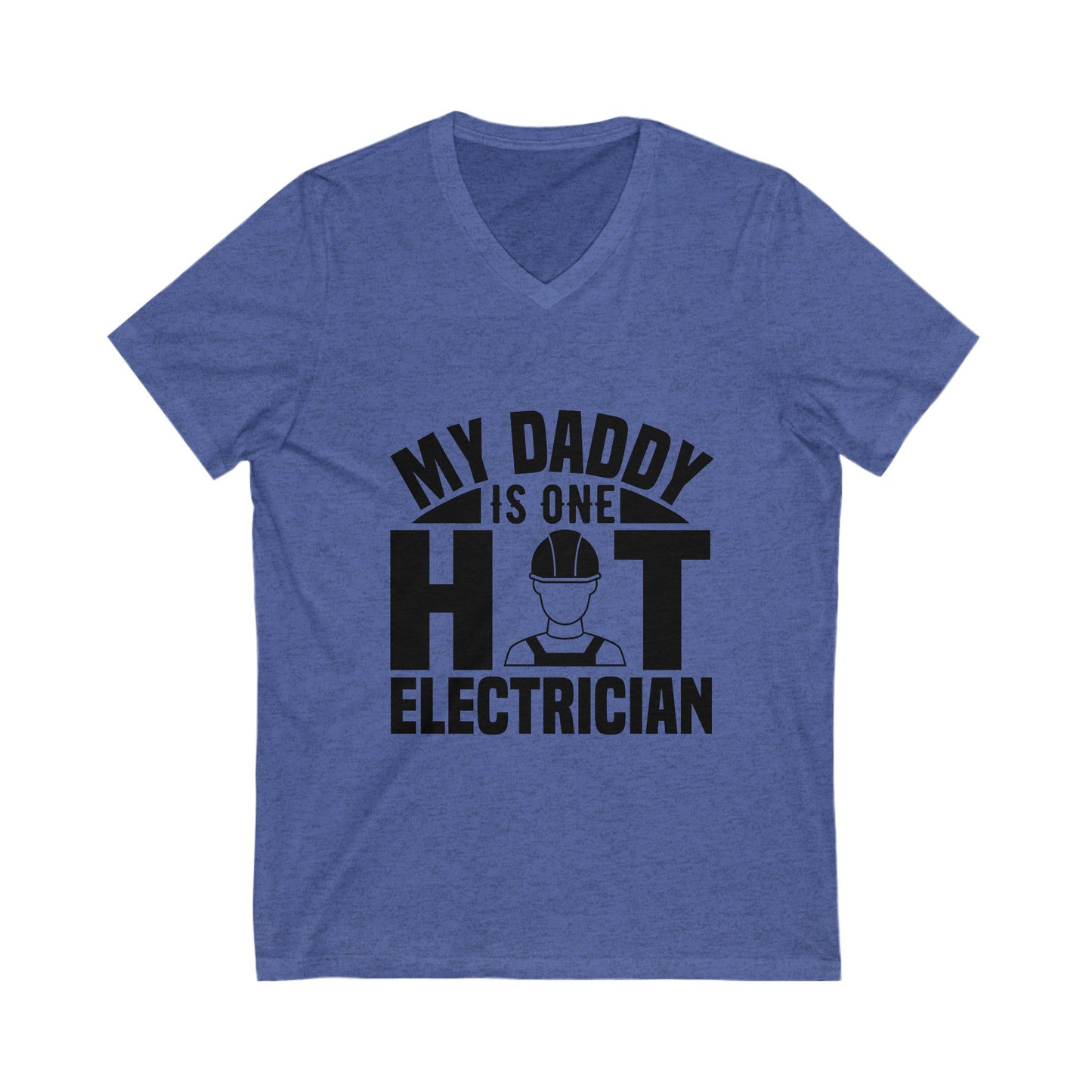 My Daddy Is One Hot Electrician Unisex Short Sleeve V-neck Tshirt