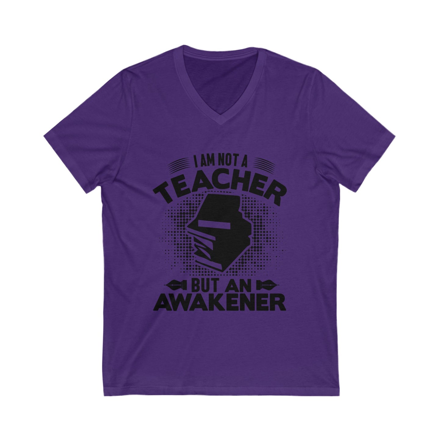 I Am Not A Teacher But An Awakener Unisex Short Sleeve V-neck Tshirt