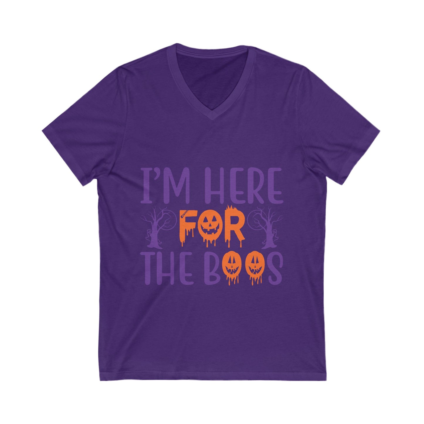 I Am Here For The Booss Unisex Short Sleeve V-neck Tshirt