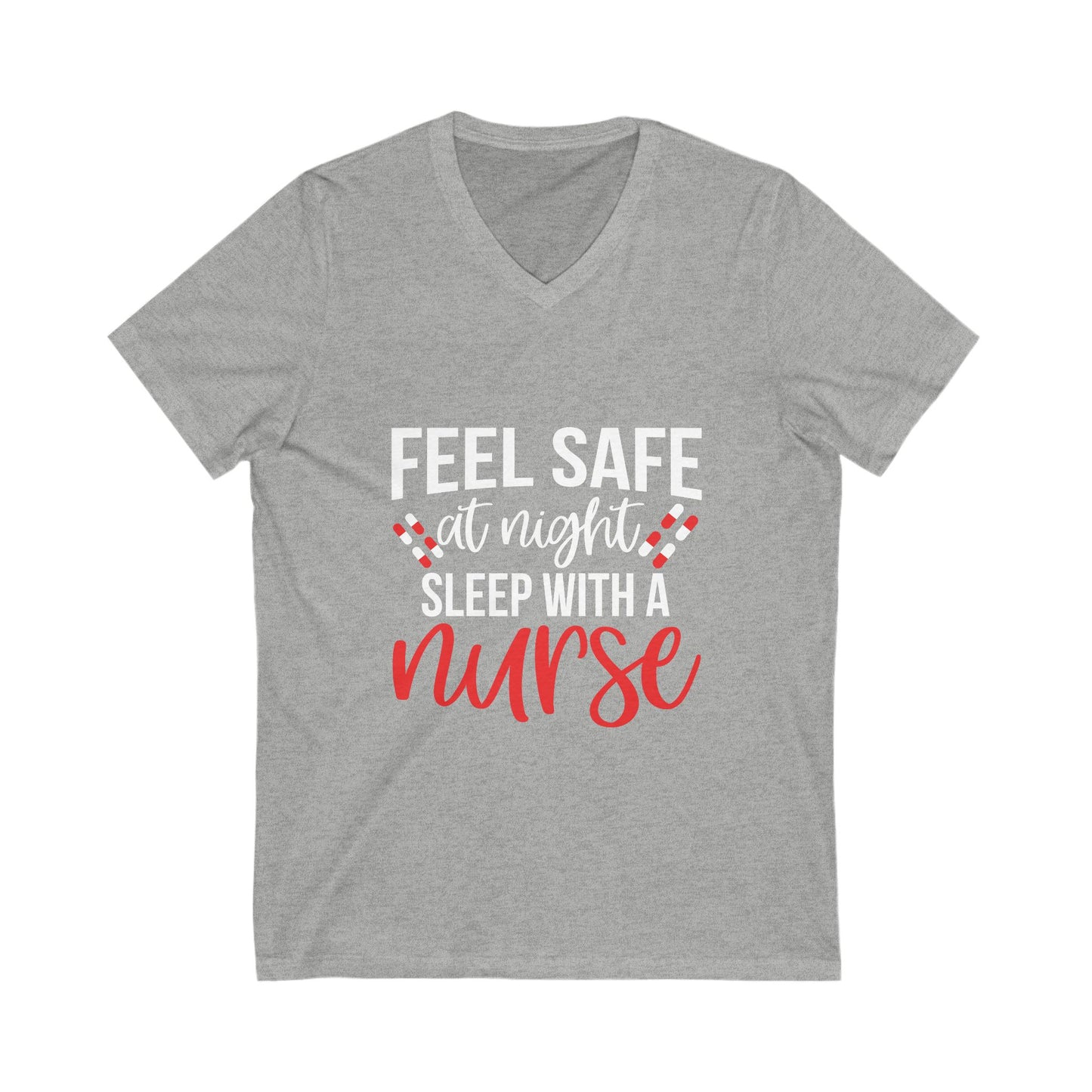 Feel Safe At Night, Sleep With A Nurse Unisex Short Sleeve V-neck Tshirt